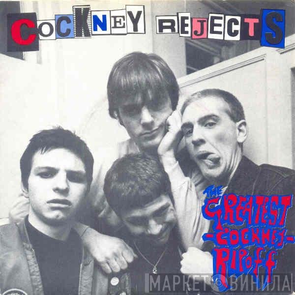 Cockney Rejects  - The Greatest Cockney Rip-Off