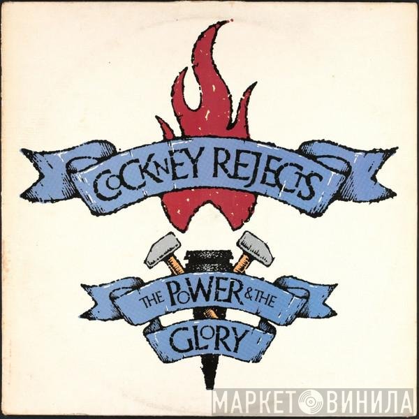 Cockney Rejects - The Power & The Glory