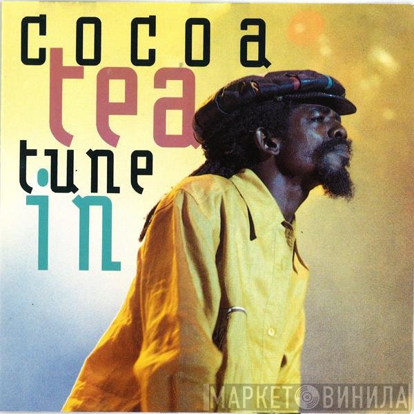 Cocoa Tea  - Tune In