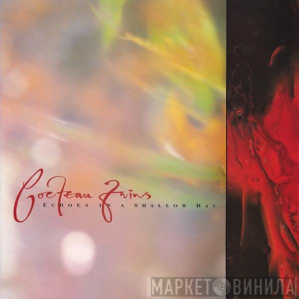 Cocteau Twins - Echoes In A Shallow Bay