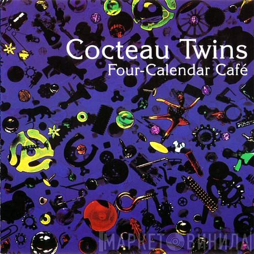 Cocteau Twins  - Four-Calendar Café