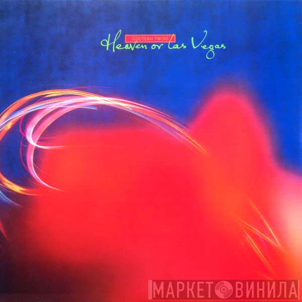 Cocteau Twins - Heaven Or Las Vegas