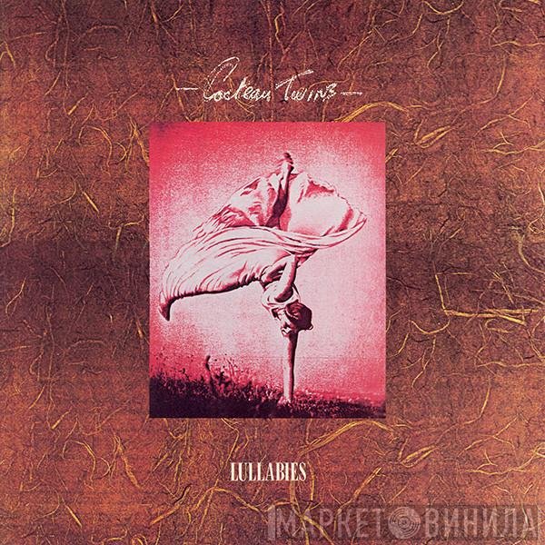 Cocteau Twins  - Lullabies