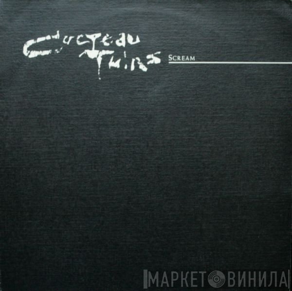 Cocteau Twins  - Scream