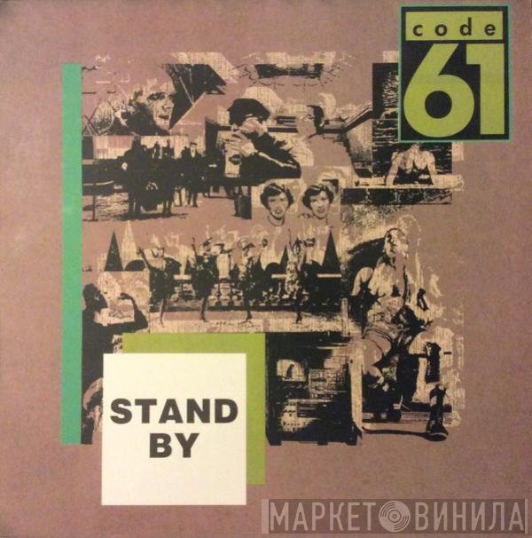 Code 61  - Stand By