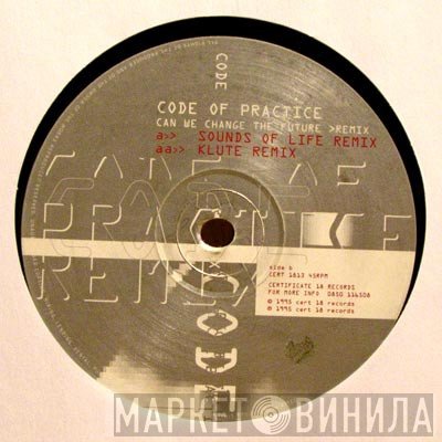 Code Of Practice - Can We Change The Future Remixes