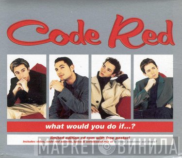 Code Red  - What Would You Do If...?