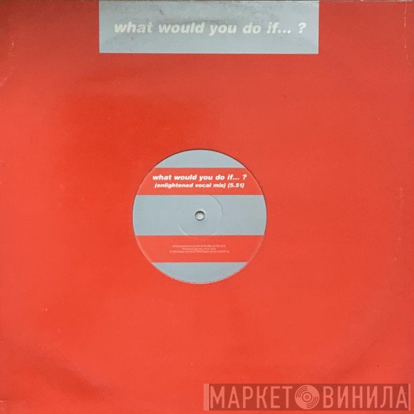 Code Red  - What Would You Do If...?