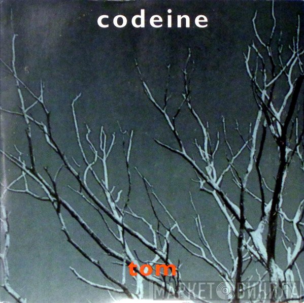 Codeine  - Tom