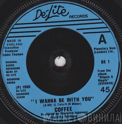 Coffee - Slip And Dip  /  I Wanna Be With You