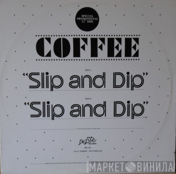 Coffee - Slip And Dip
