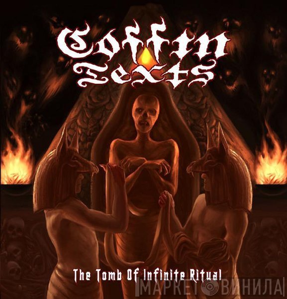 Coffin Texts  - The Tomb Of Infinite Ritual