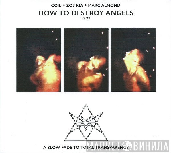 Coil, Marc Almond, Zos Kia - How To Destroy Angels