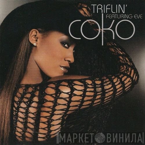 Coko Featuring Eve   - Triflin'
