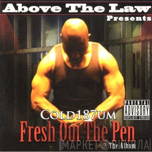 Cold 187um  - Fresh Out The Pen