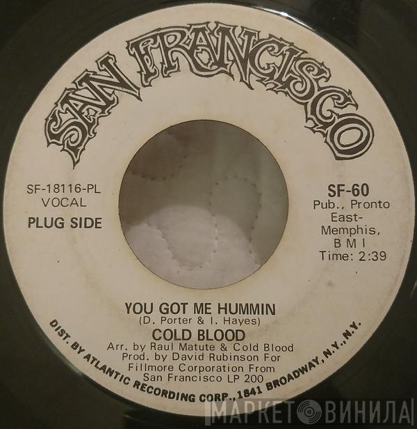 Cold Blood - You Got Me Hummin / If You Will