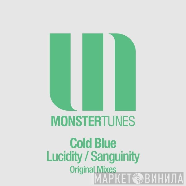 Cold Blue  - Lucidity / Sanguinity