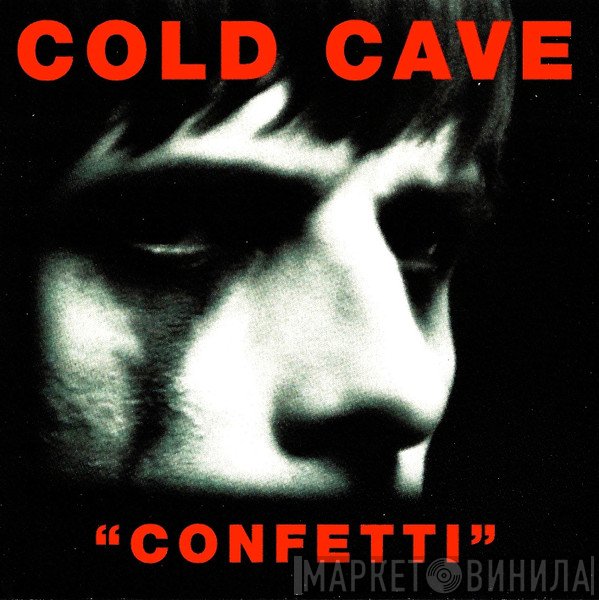 Cold Cave  - Confetti