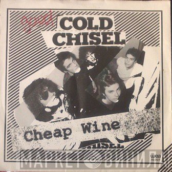 Cold Chisel  - Cheap Wine