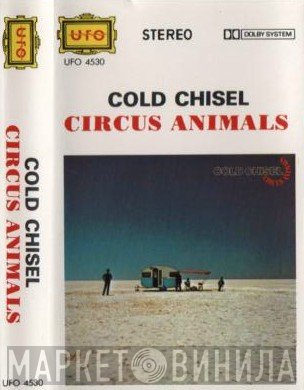 Cold Chisel  - Circus Animals