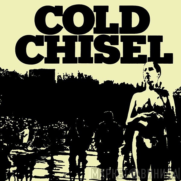 Cold Chisel  - Cold Chisel