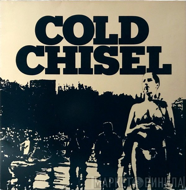 Cold Chisel  - Cold Chisel