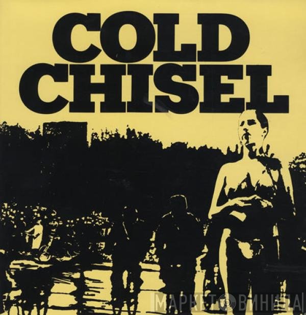 Cold Chisel  - Cold Chisel