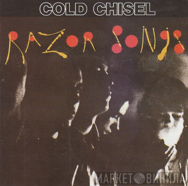 Cold Chisel  - Razor Songs