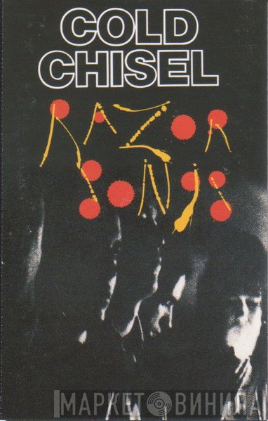 Cold Chisel  - Razor Songs