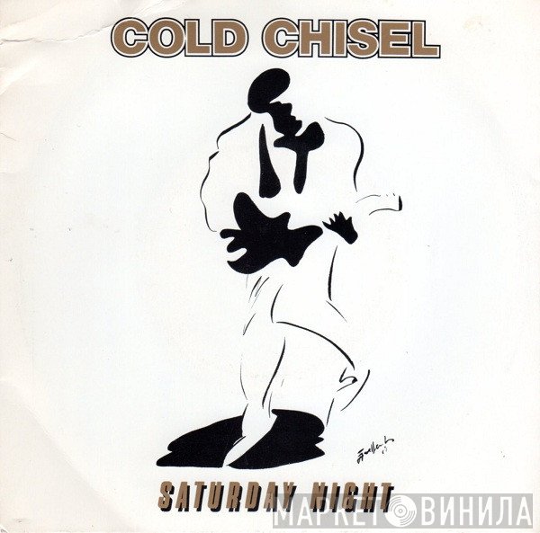 Cold Chisel  - Saturday Night