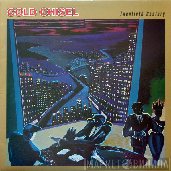 Cold Chisel  - Twentieth Century