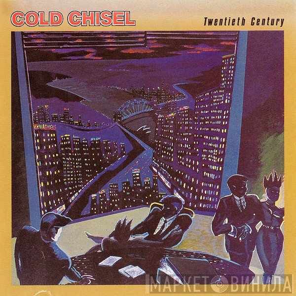 Cold Chisel - Twentieth Century