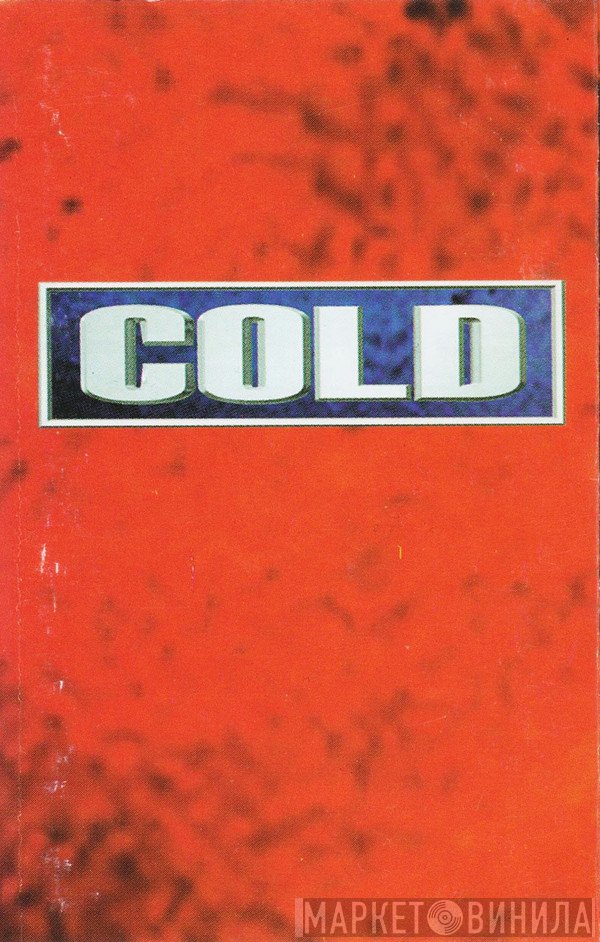 Cold   - Cold