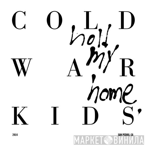 Cold War Kids - Hold My Home