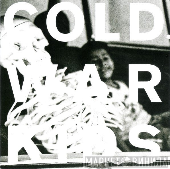 Cold War Kids  - Loyalty To Loyalty