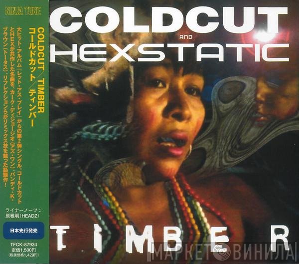 Coldcut = Coldcut And Hexstatic  - Timber = ティンバー