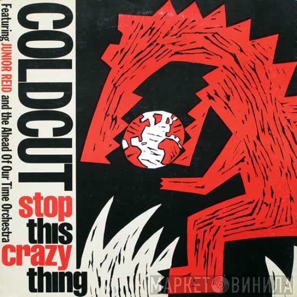 Coldcut Featuring Junior Reid And Ahead Of Our Time Orchestra  - Stop This Crazy Thing