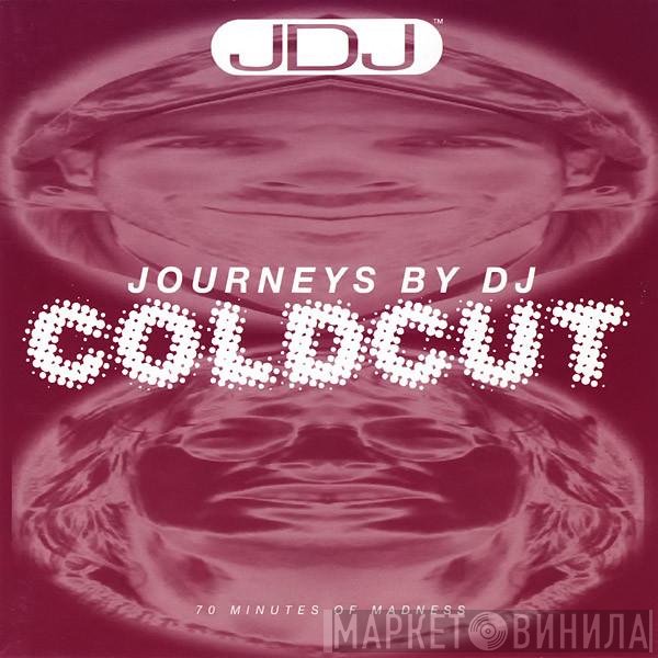 Coldcut  - Journeys By DJ: Coldcut - 70 Minutes Of Madness