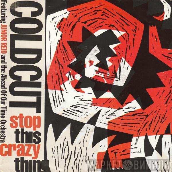 Coldcut, Junior Reid, Ahead Of Our Time Orchestra - Stop This Crazy Thing