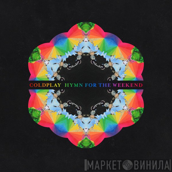 Coldplay  - Hymn For The Weekend