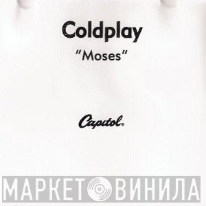Coldplay  - Moses