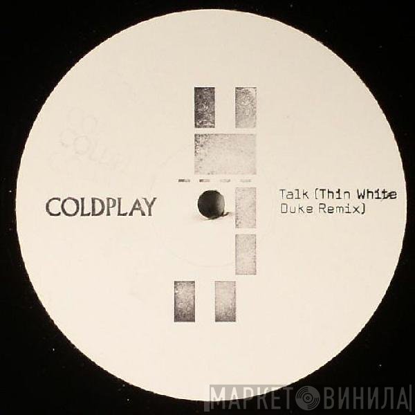 Coldplay - Talk (Thin White Duke Remix)