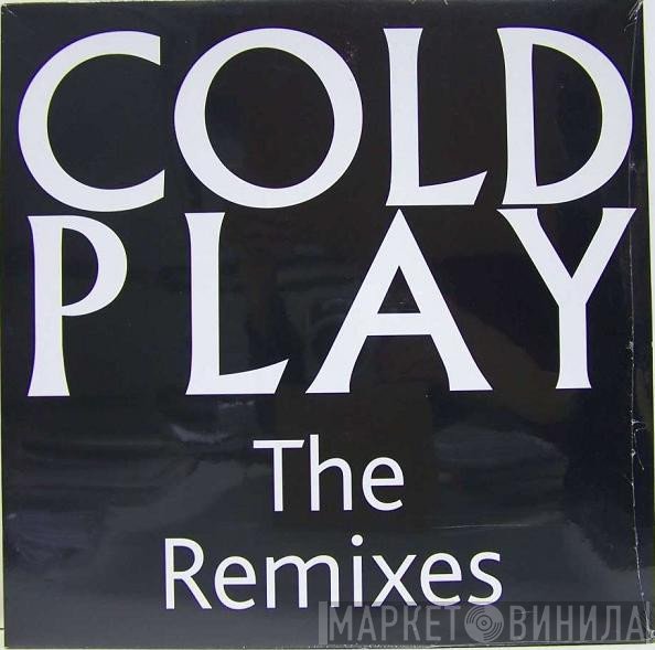 Coldplay  - The Remixes