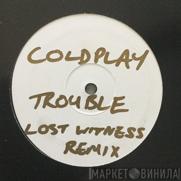 Coldplay  - Trouble