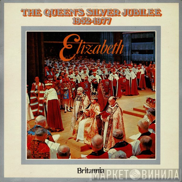 Coldstream Guards, The London Festival Orchestra, The Ambrosian Singers  - Elizabeth