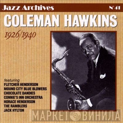 Coleman Hawkins  - 1926/1940