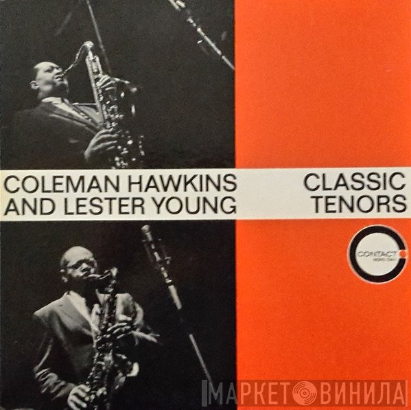 Coleman Hawkins And Lester Young  - Classic Tenors