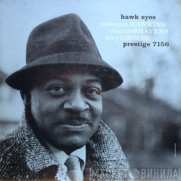Coleman Hawkins, Charlie Shavers, Tiny Grimes  - Hawk Eyes