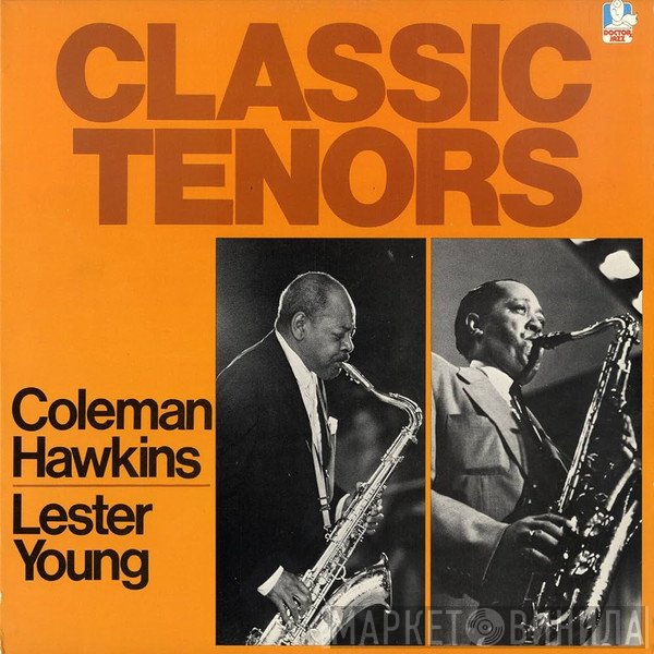 Coleman Hawkins, Lester Young - Classic Tenors