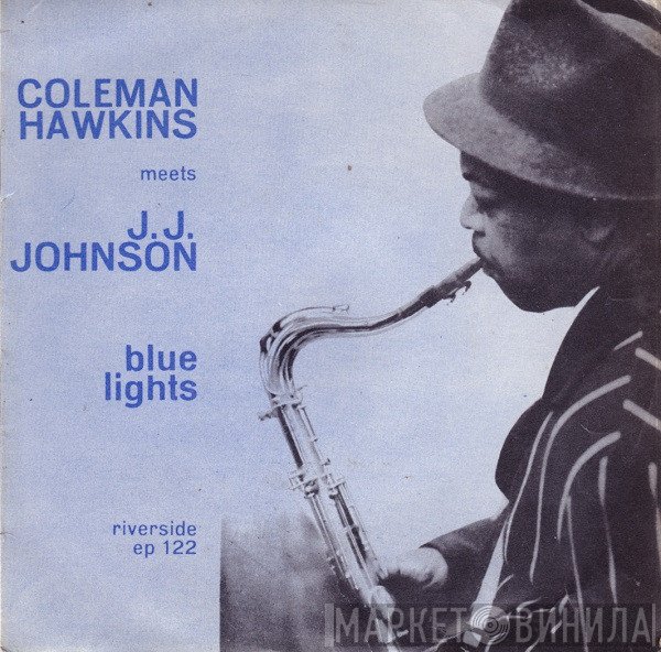 Coleman Hawkins Meets J.J. Johnson  - Blue Lights